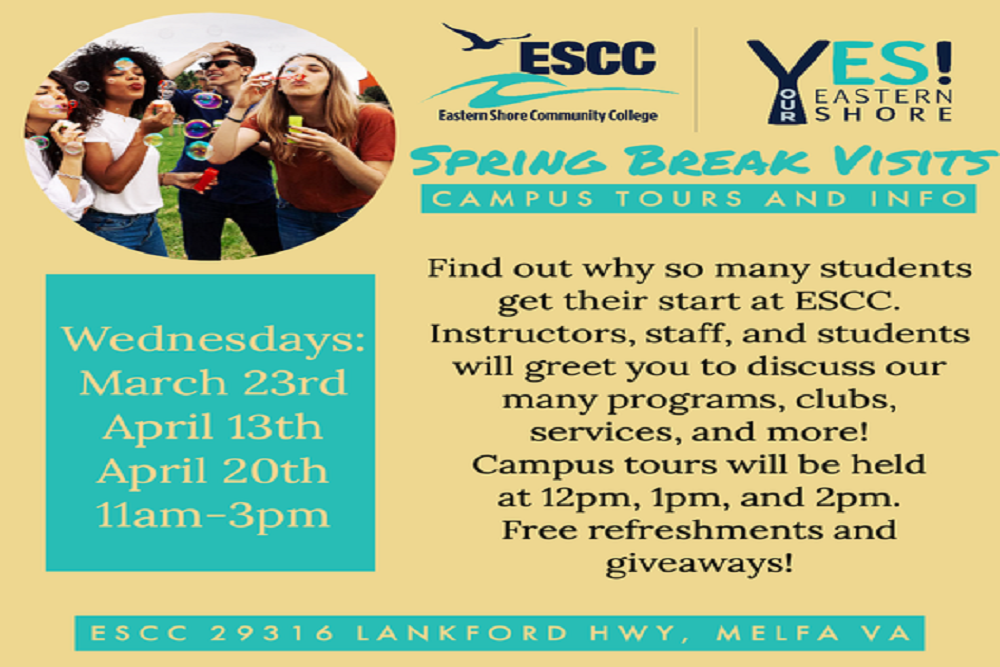 Eastern Shore Community College is holding “Spring Break Visits” for students and families
