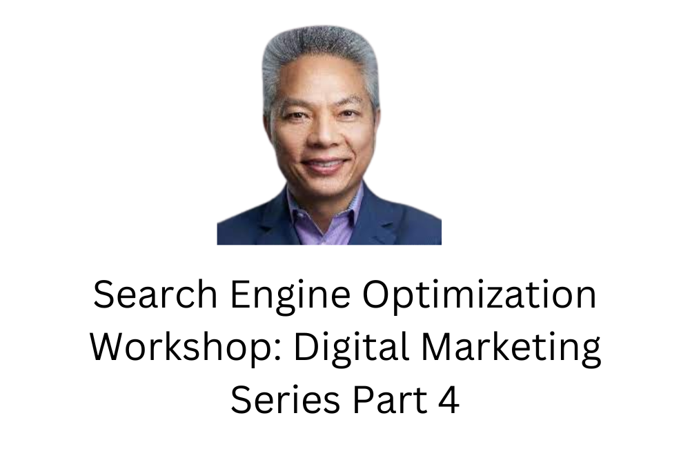 Search Engine Optimization Workshop: Digital Marketing Series Part 4