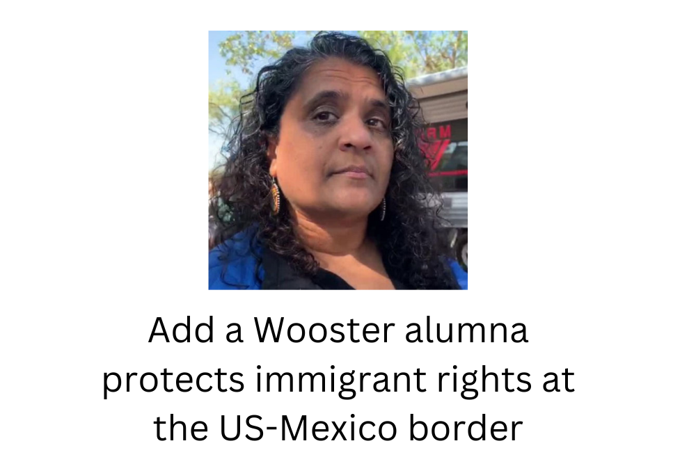 Wooster alumna protects immigrant rights at the US-Mexico border