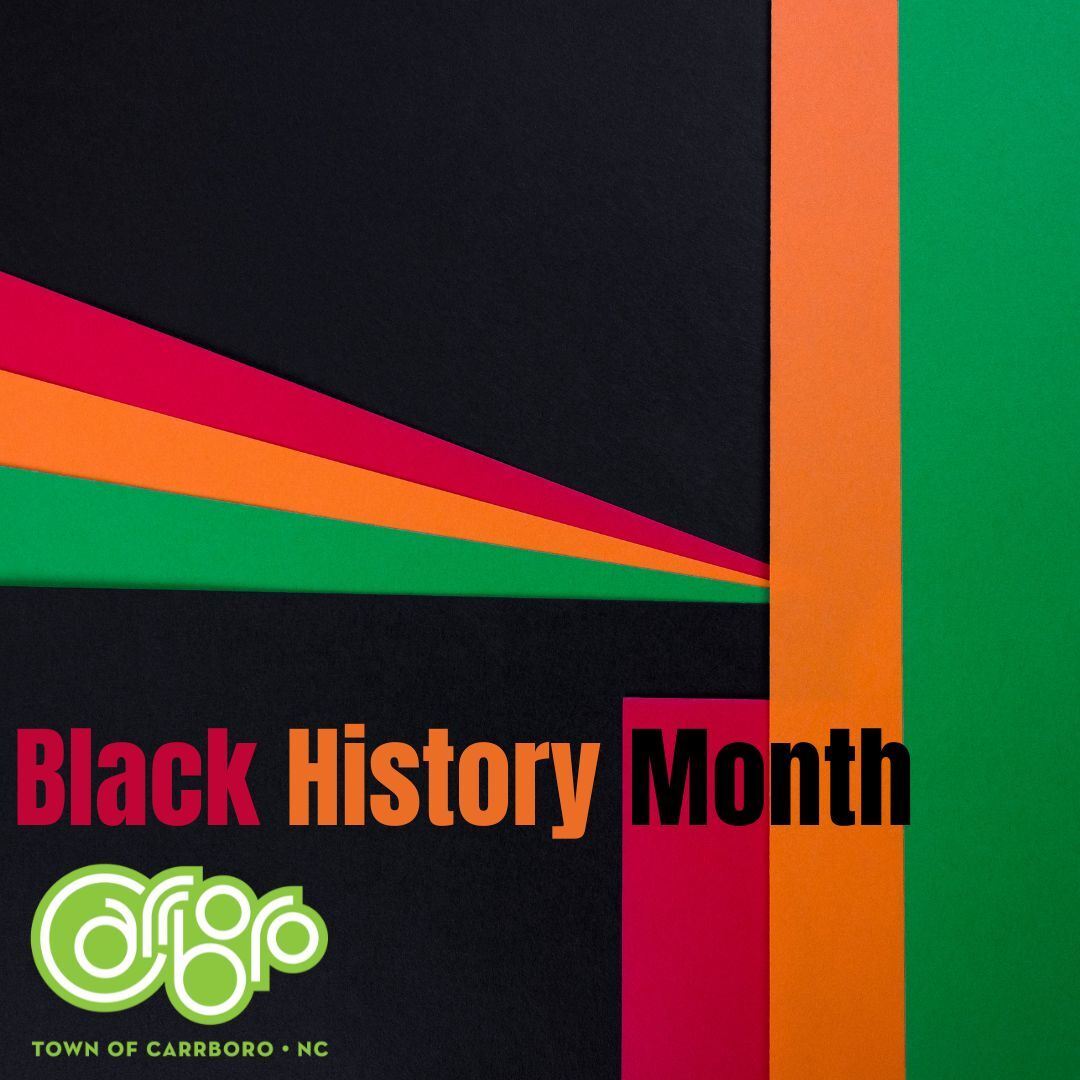 TOWN OF CARRBORO: Black History Month in Carrboro