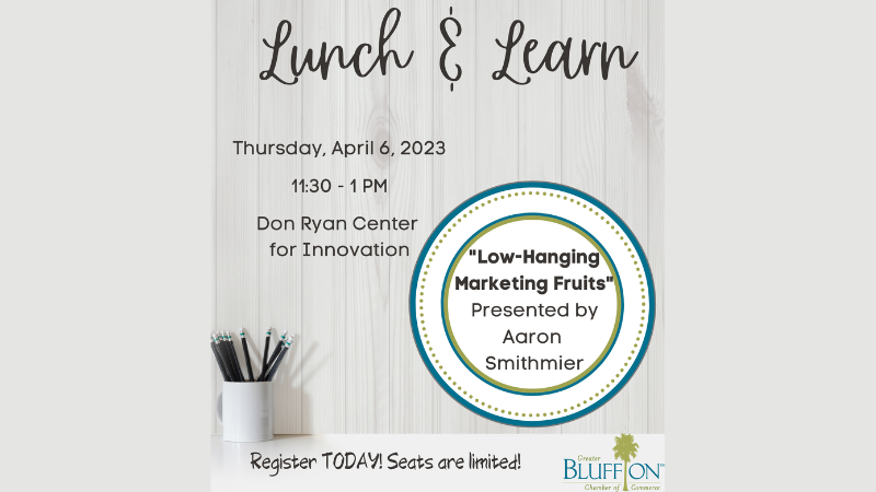 Lunch & Learn: “Low-Hanging Marketing Fruits” Presented by Aaron Smithmier