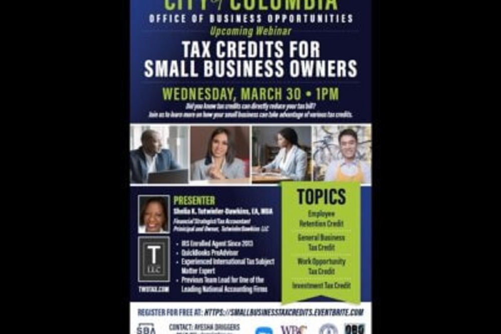 City of Columbia: Office of Business Opportunities Presents: Tax Credits for Small Business Owners City of Columbia: Office of Business Opportunities Presents: Tax Credits for Small Business Owners