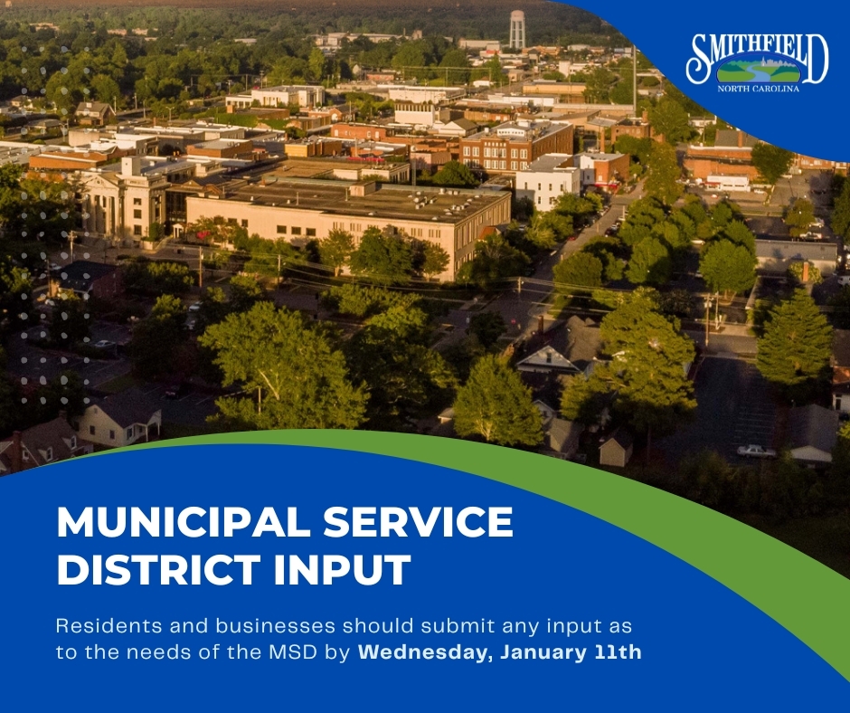TOWN OF SMITHFIELD: Town Seeks Input from Municipal Service District Residents and Businesses Prior to Contract Renewal