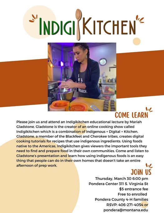 Pondera 4-H Council is Happy to Host an Exciting Evening With Mariah Gladstone of Indigikitchen