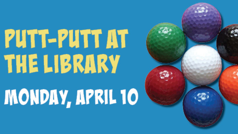 Pickens County Library System hosts Putt-Putt on April 10, 2023