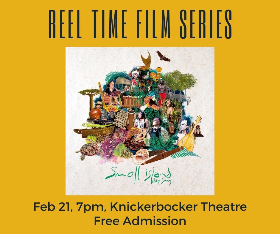 Reel Time Film Series: Small Island Big Song Reel Time Film Series: Small Island Big Song