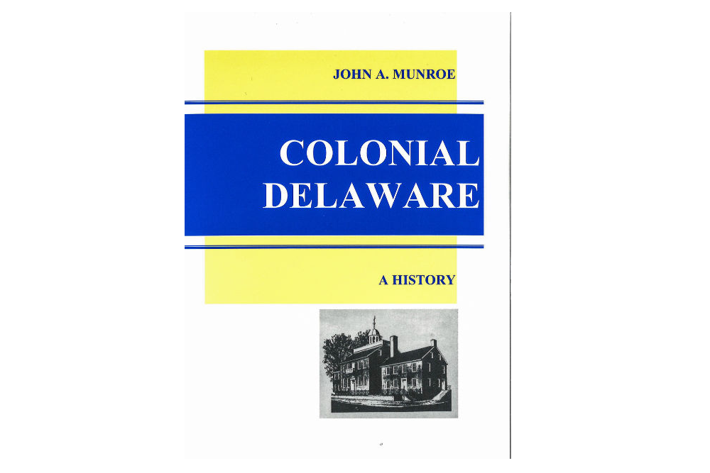 Heritage Commission Book of the Week: Colonial Delaware by John A. Munroe