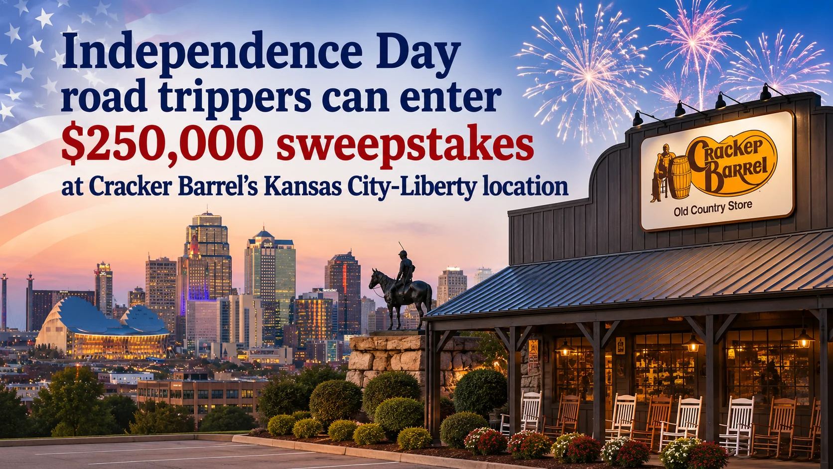 Independence Day road trippers can enter $250,000 sweepstakes at Cracker Barrel's Kansas City-Liberty location