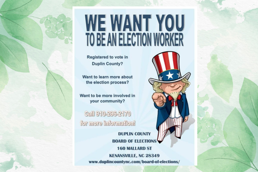 COUNTY OF DUPLIN BOARD OF ELECTIONS: Is Seeking Election Workers
