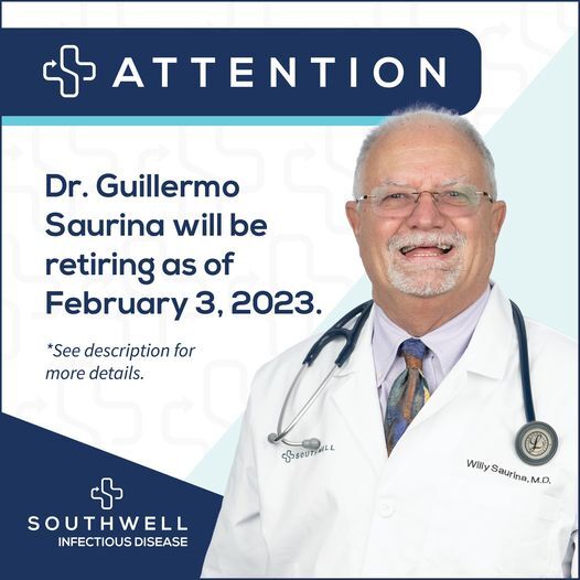 Dr. Guillermo Saurina will be retiring as of February 3, 2023 Dr. Guillermo Saurina will be retiring as of February 3, 2023