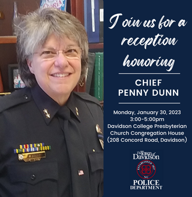 TOWN OF DAVIDSON: Invited to Reception Honoring Police Chief Penny Dunn