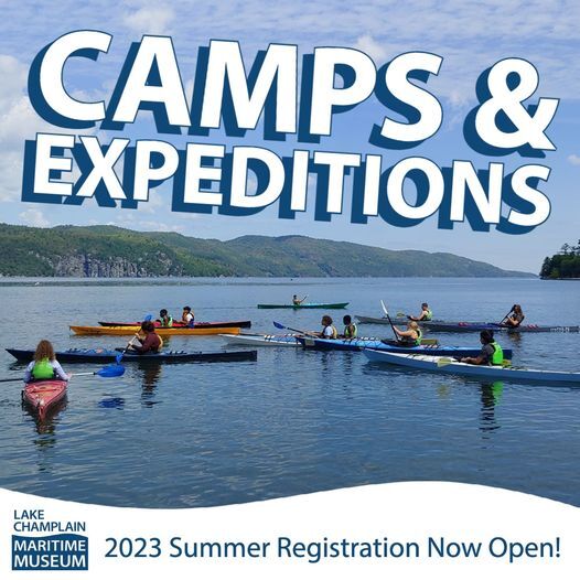 2023 summer camps and expeditions at Lake Champlain Maritime Museum are open for registration!