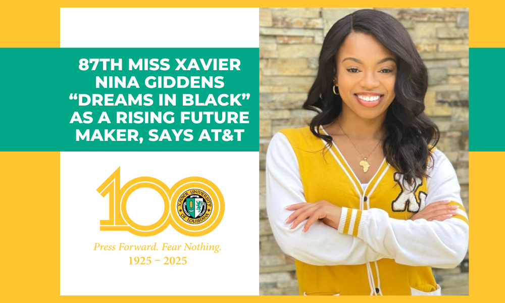 87th Miss Xavier “Dreams in Black” as a Rising Future Maker, says AT&T 87th Miss Xavier “Dreams in Black” as a Rising Future Maker, says AT&T