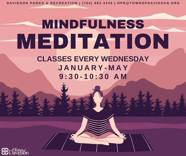 TOWN OF DAVIDSON: Mindful Meditation Class