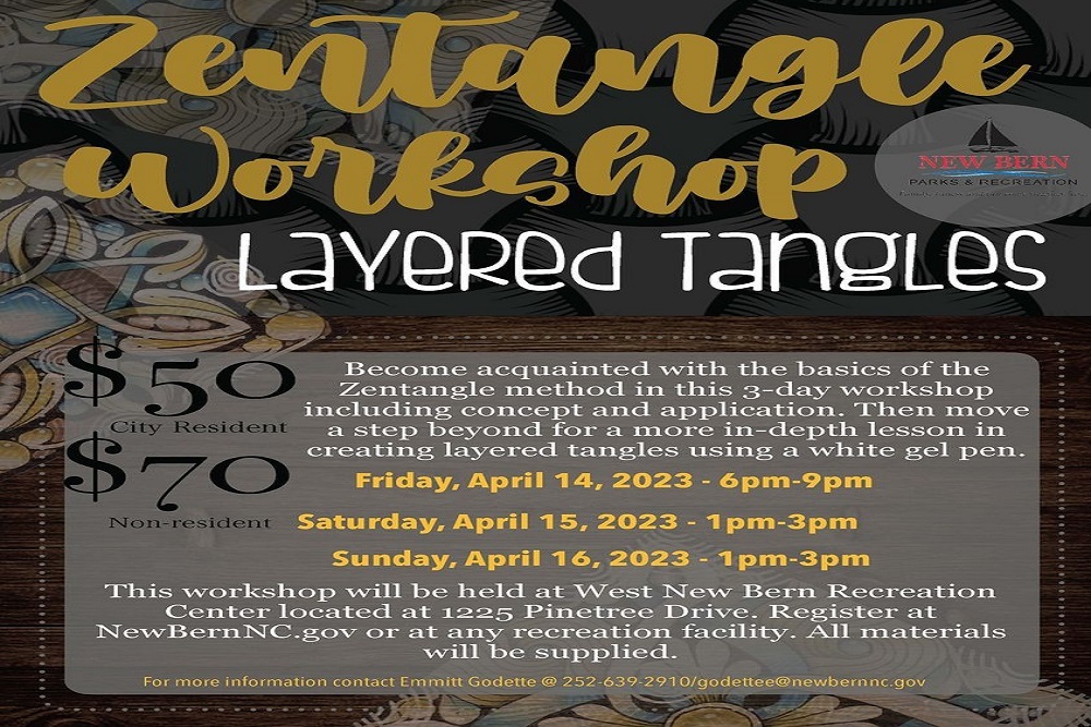 CITY OF NEW BERN PARKS AND RECREATION DEPARTMENT: Register For register for Zentangle Workshop