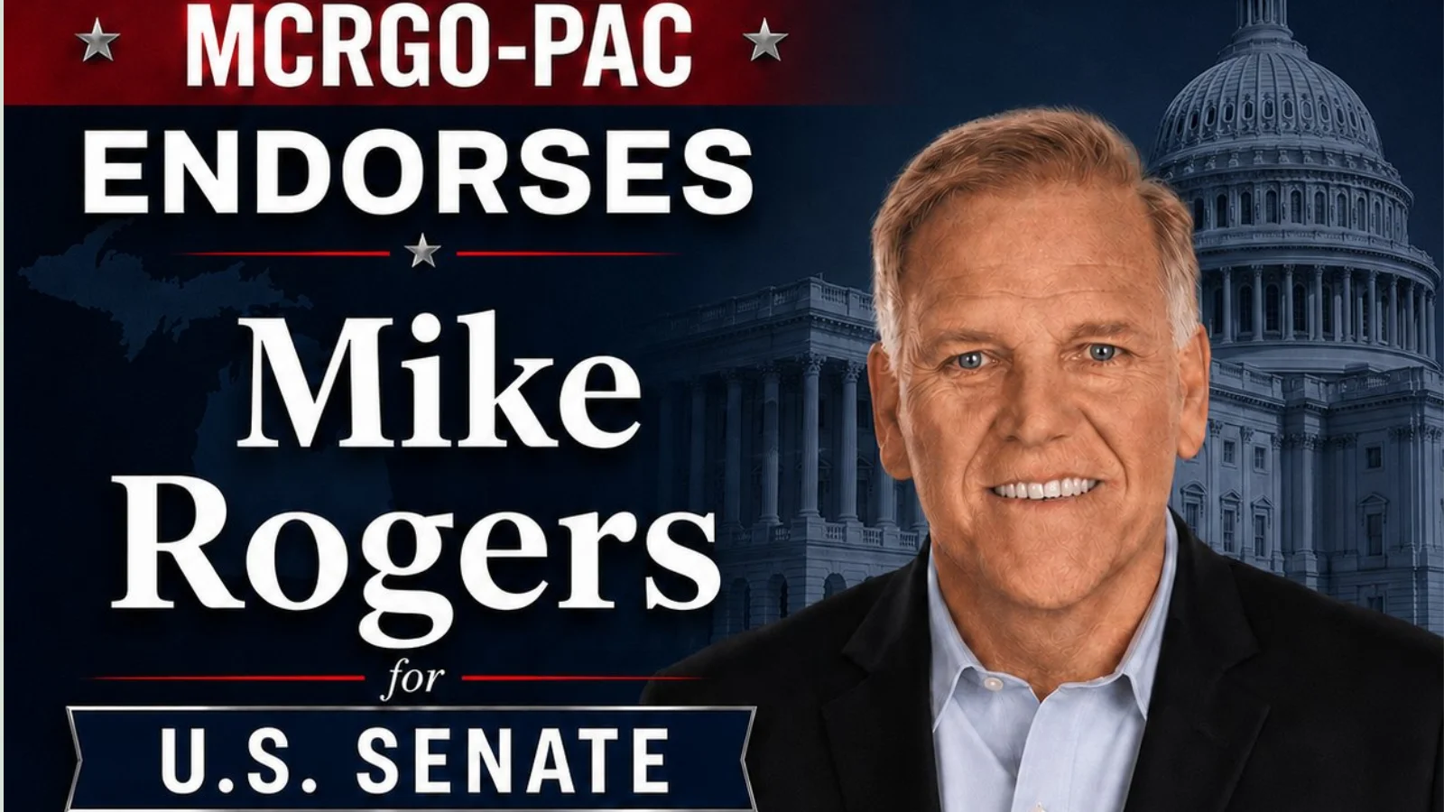 MCRGO-PAC endorses Mike Rogers for Michigan U.S. Senate seat
