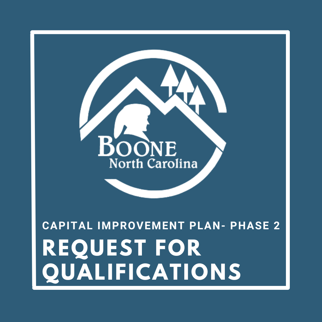 TOWN OF BOONE: Request for Qualifications for Capital Improvement Plan- Phase Two