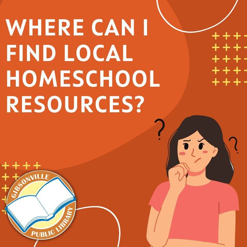 TOWN OF GIBSONVILLE PUBLIC LIBRARY: 2023 Homeschool Resource Fair