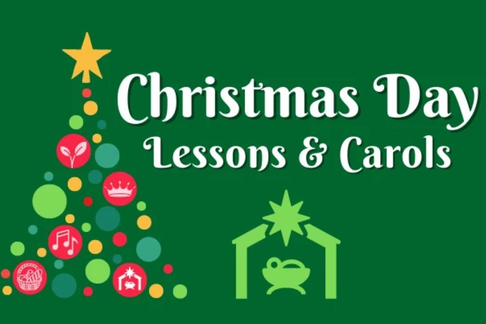 Lessons & Carols on December 25, 2022 Lessons & Carols on December 25, 2022