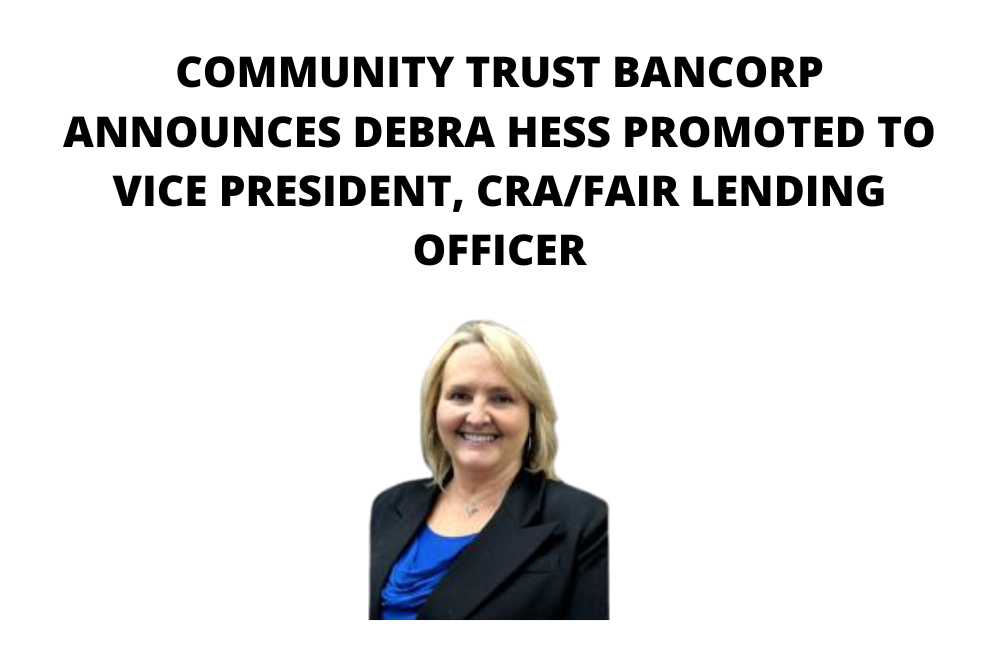 Community Trust Bancorp Announces Debra Hess Promoted To Vice President, Cra/Fair Lending Officer