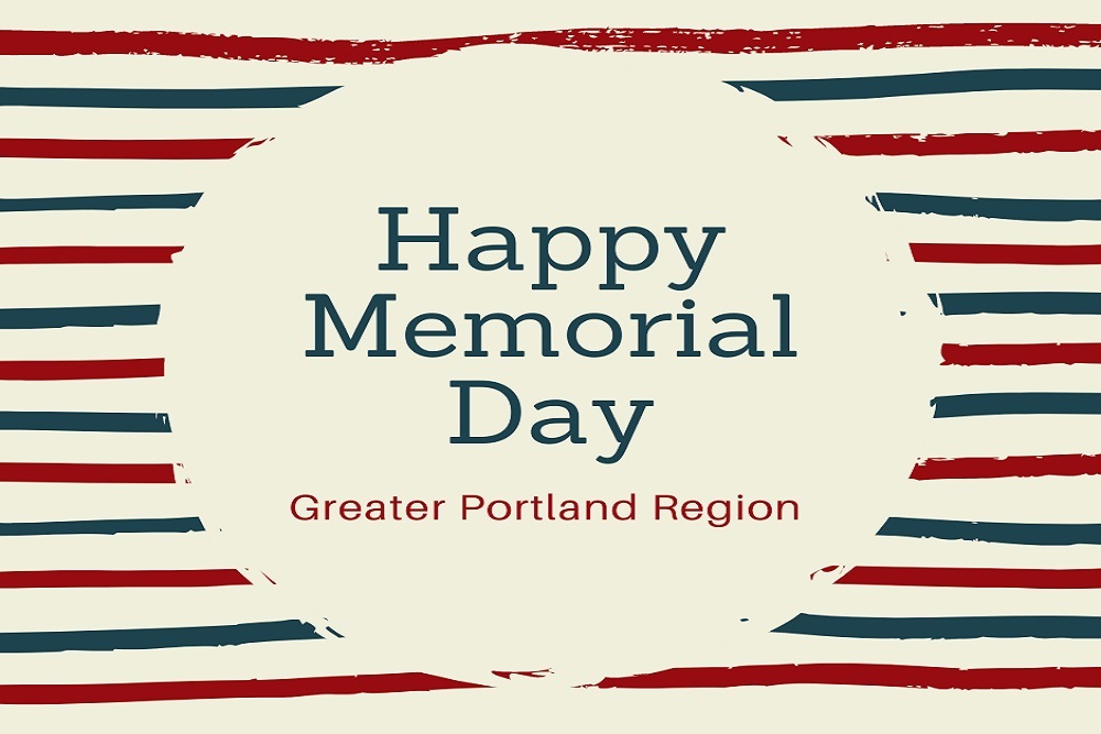 Portland Regional Chamber of Commerce Happy Memorial Day Greater Portland