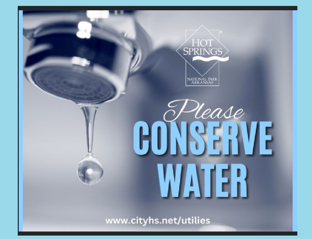 CITY OF HOT SPRINGS: City of Hot Springs is asking residents in the waterworks system to conserve water usage CITY OF HOT SPRINGS: City of Hot Springs is asking residents in the waterworks system to conserve water usage