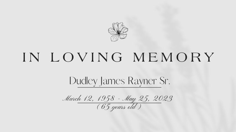 Dudley James Rayner Sr. - Houston Daily