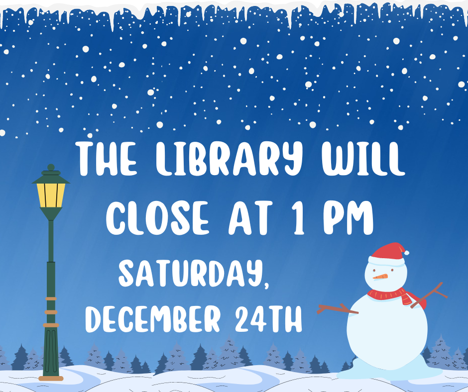 The library will close early.