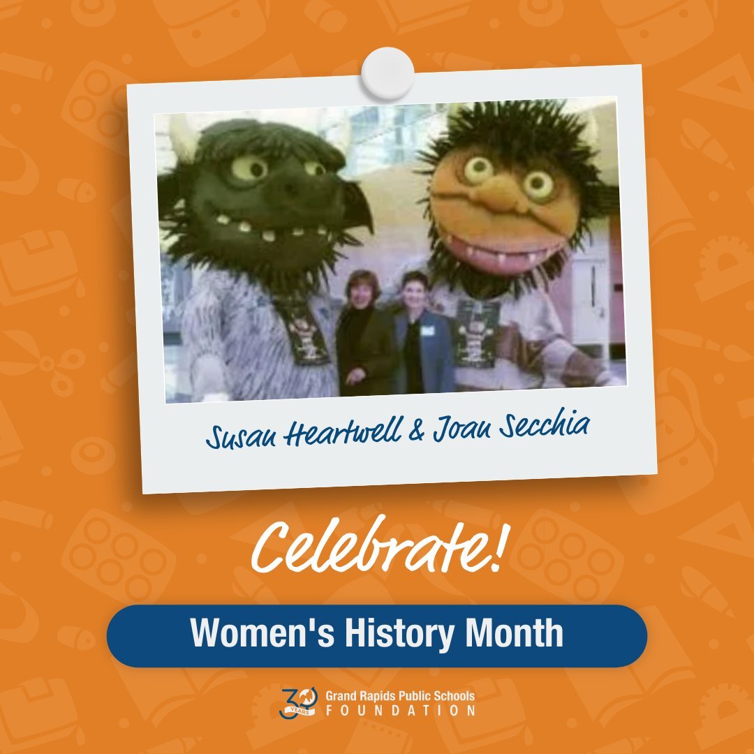 Women’s History Month, we’re celebrating 30 years of GRPS Foundation