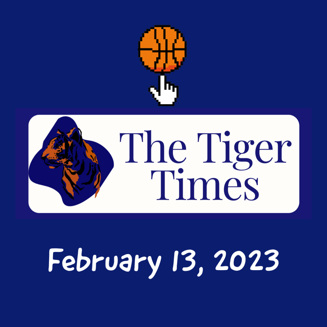 The Tiger Times February 13, 2023