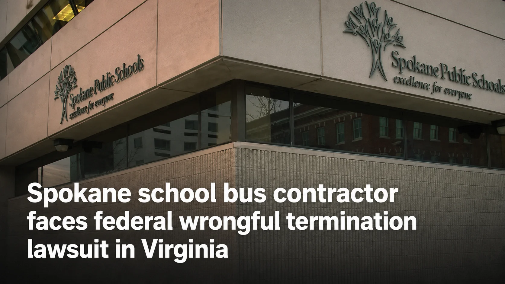 Spokane school bus contractor faces federal wrongful termination lawsuit in Virginia