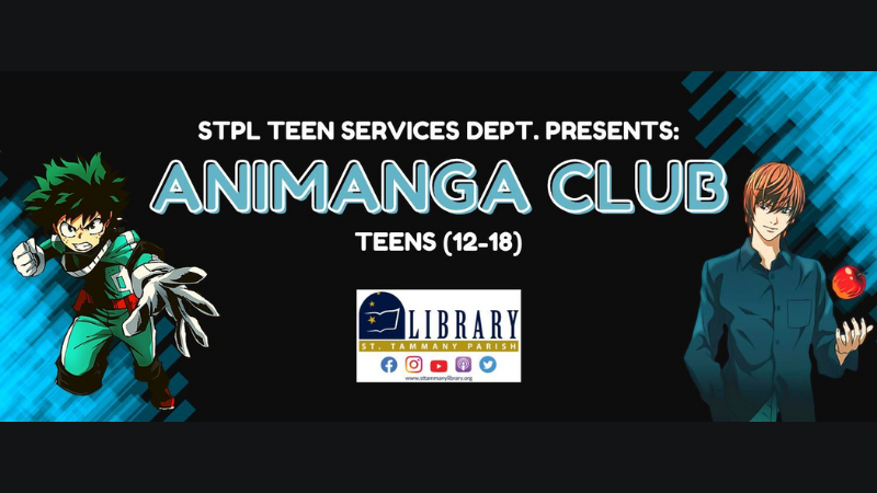 St. Tammany Parish Library hosts TEEN AniManga Club – COVINGTON on April 4, 2023