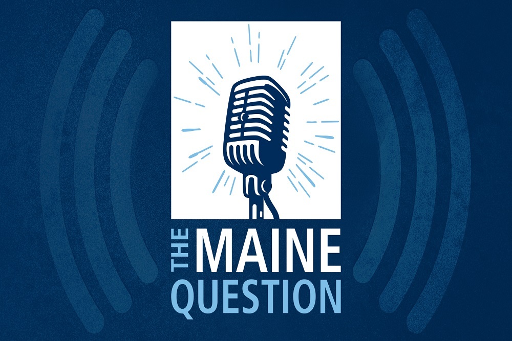 University of Maine System ‘The Maine Question’ asks what it’s like being a University President in the 21st Century