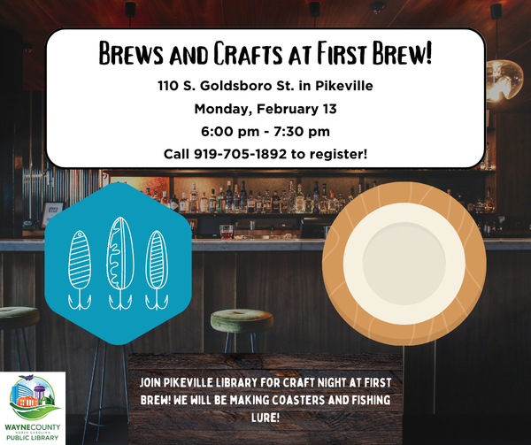 COUNTY OF WAYNE PUBLIC LIBRARY: Brews and Crafts at First Brew Feb. 13 COUNTY OF WAYNE PUBLIC LIBRARY: Brews and Crafts at First Brew Feb. 13