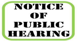 Notice of Public Hearing Notice of Public Hearing