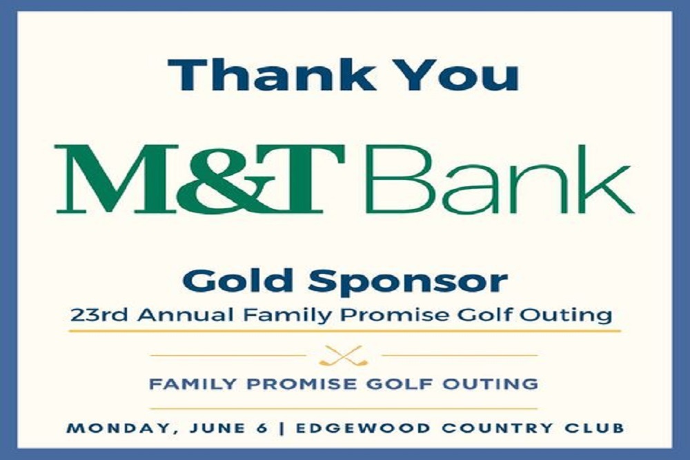 Join us in welcoming M&T Bank as a returning Gold Sponsor for this year’s annual Family Promise golf outing!
