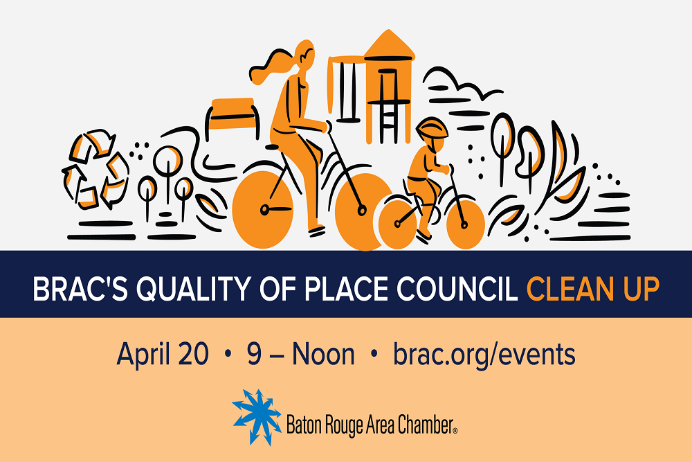 Baton Rouge Area Chamber: BRAC’s Quality of Place Council Clean Up Baton Rouge Area Chamber: BRAC’s Quality of Place Council Clean Up