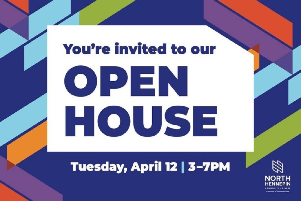 North Hennepin Community College: We invite you to attend our Open House next week North Hennepin Community College: We invite you to attend our Open House next week