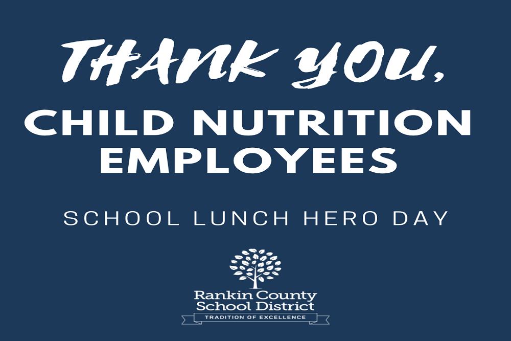 Rankin County School District 10th Annual School Lunch Hero Day