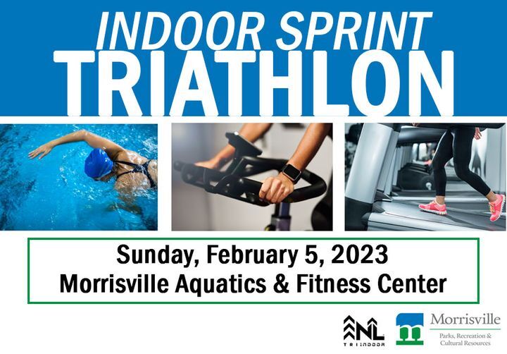 TOWN OF MORRISVILLE PARKS AND RECREATION DEPARTMENT: Indoor Sprint Triathlon on Feb. 5 TOWN OF MORRISVILLE PARKS AND RECREATION DEPARTMENT: Indoor Sprint Triathlon on Feb. 5