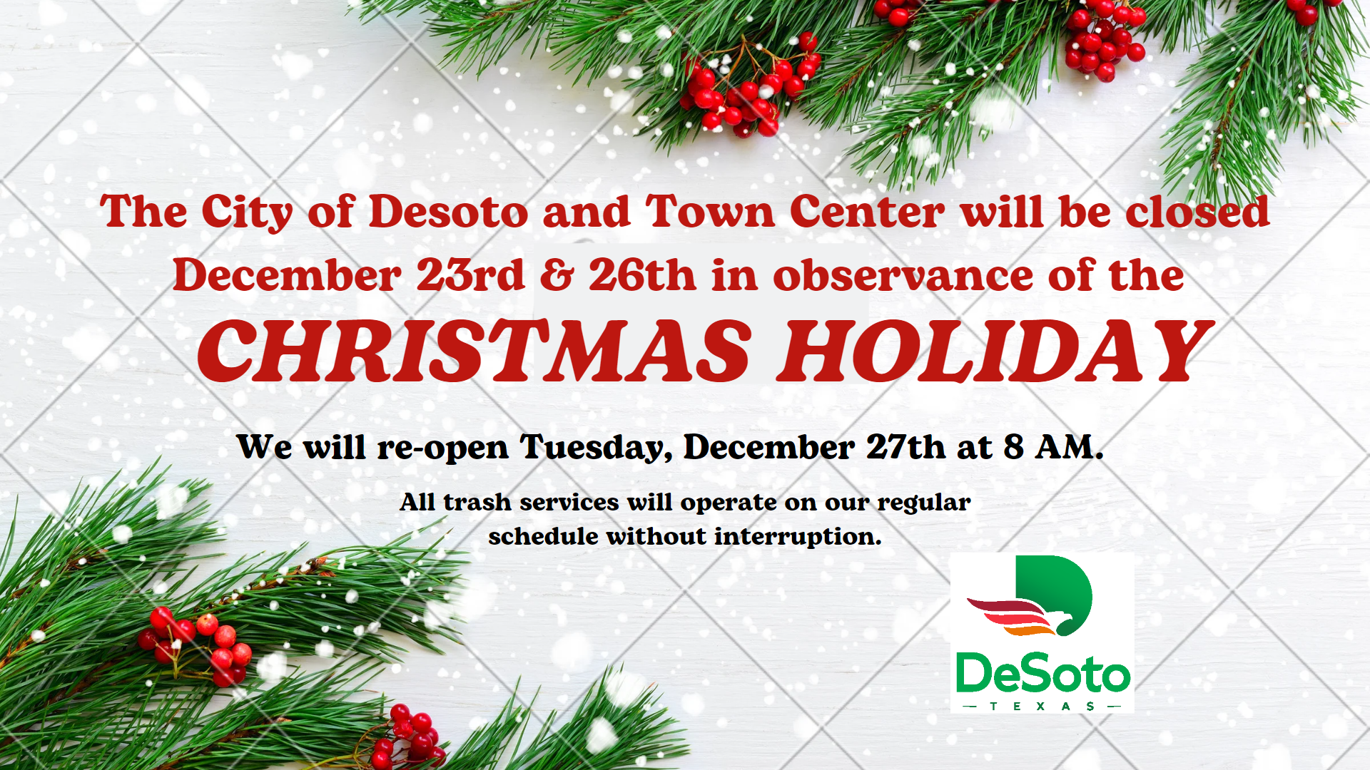 City Gvt Offices Closed Fri Dec 23 & Mon Dec 26 for Xmas/ Trash Service Continues W/o Interrupted