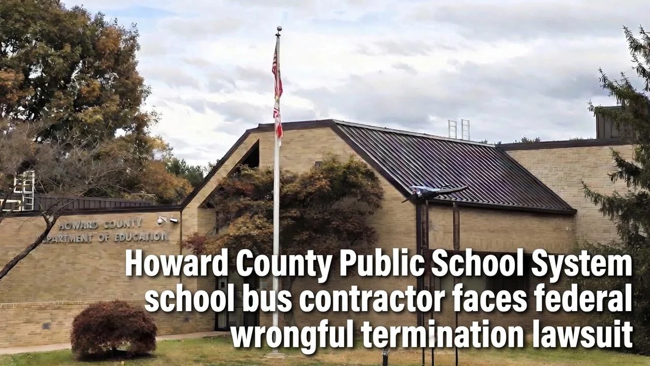 Howard County Public School System school bus contractor faces federal wrongful termination lawsuit