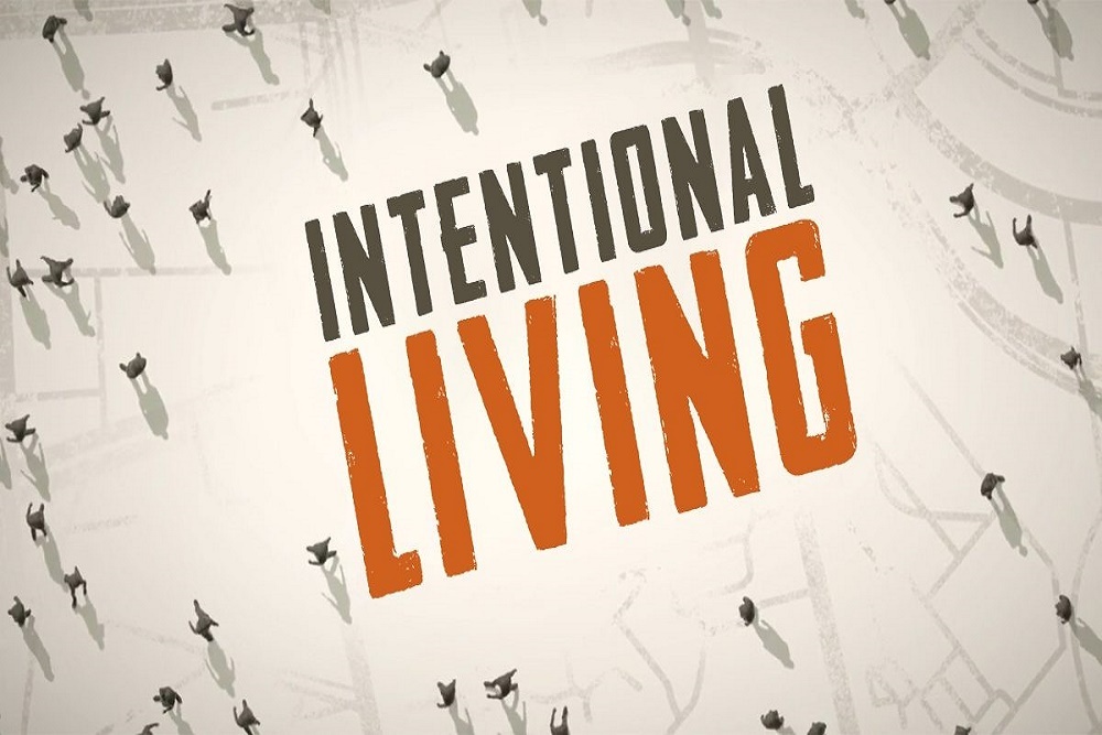 Intentional Living – Choosing a Life that Matters on Feb 1