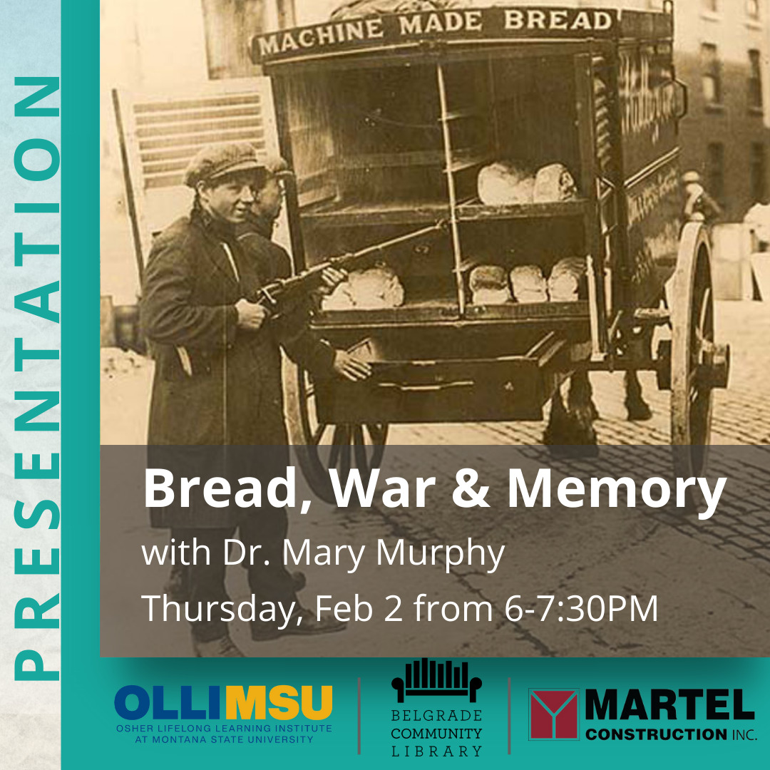 Bread, War, & Memory on Feb 2 Bread, War, & Memory on Feb 2