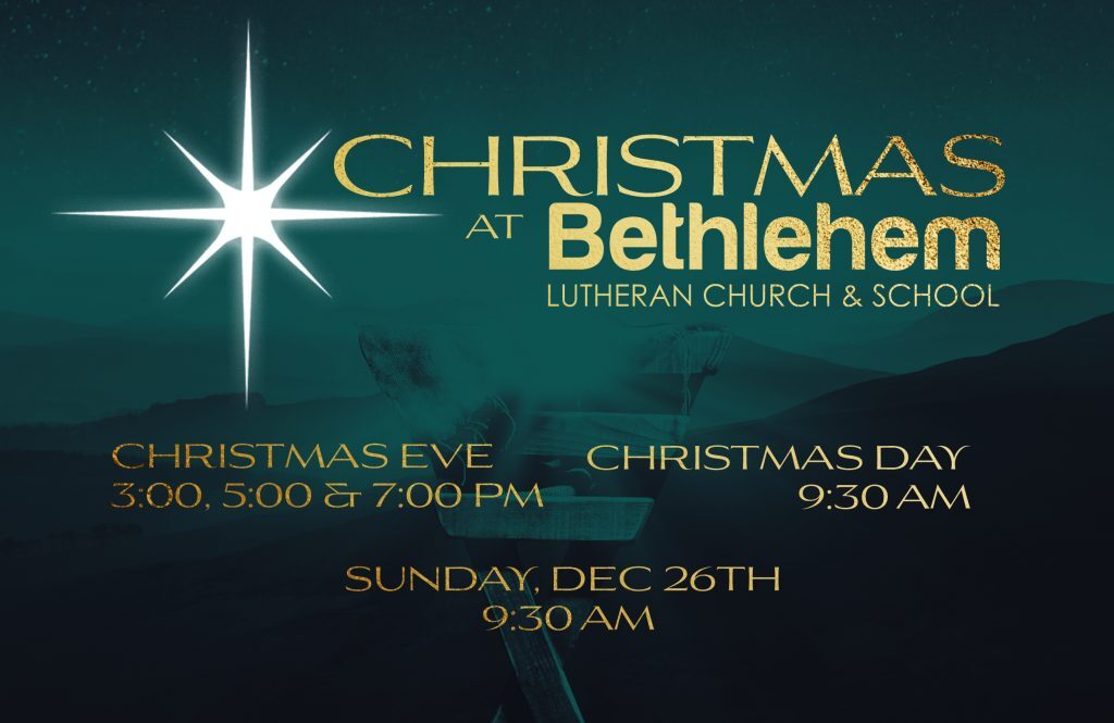 BETHLEHEM LUTHERAN CHURCH CHRISTMAS EVE WORSHIP SERVICES