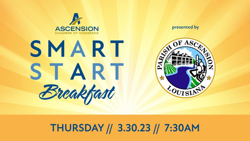 Smart Start Breakfast sponsored by the Ascension Parish Government Smart Start Breakfast sponsored by the Ascension Parish Government