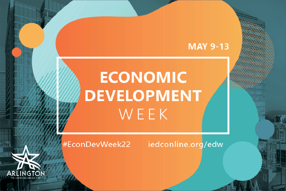 The Arlington Economic Development Corporation Announces 2022 Economic Development Week