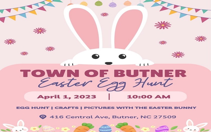 TOWN OF BUTNER: Annual Easter Egg Hunt April 1st