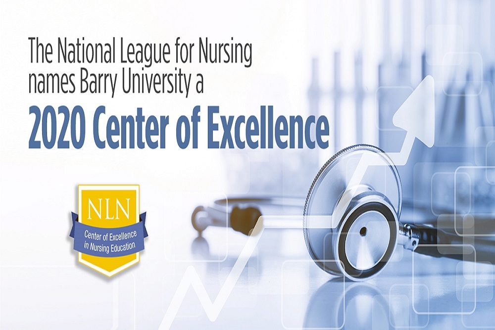 BARRY UNIVERSITY: Barry University Named a 2020 NLN Center of Excellence by the National League for Nursing