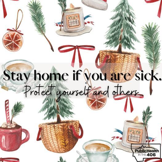 Help Protect Yourself and Other Montanans by Staying Home if You Are Sick